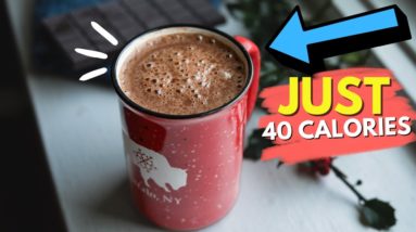 40 Calorie Hot Chocolate | Healthy, Low Calorie, & Sugar Free